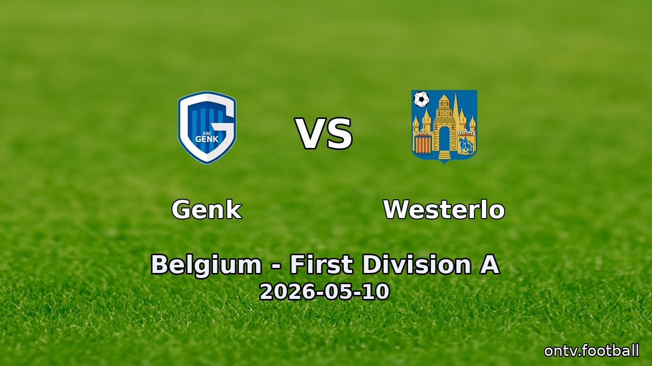 Genk vs Westerlo