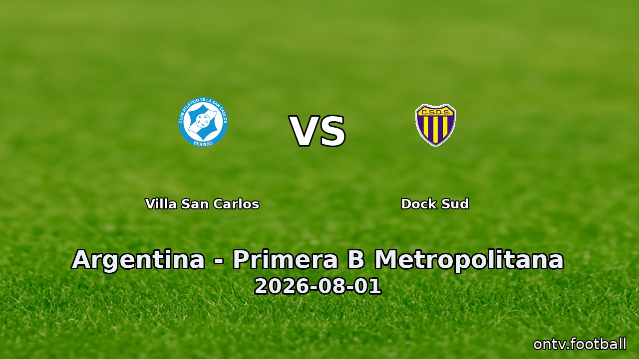 Villa San Carlos vs Dock Sud