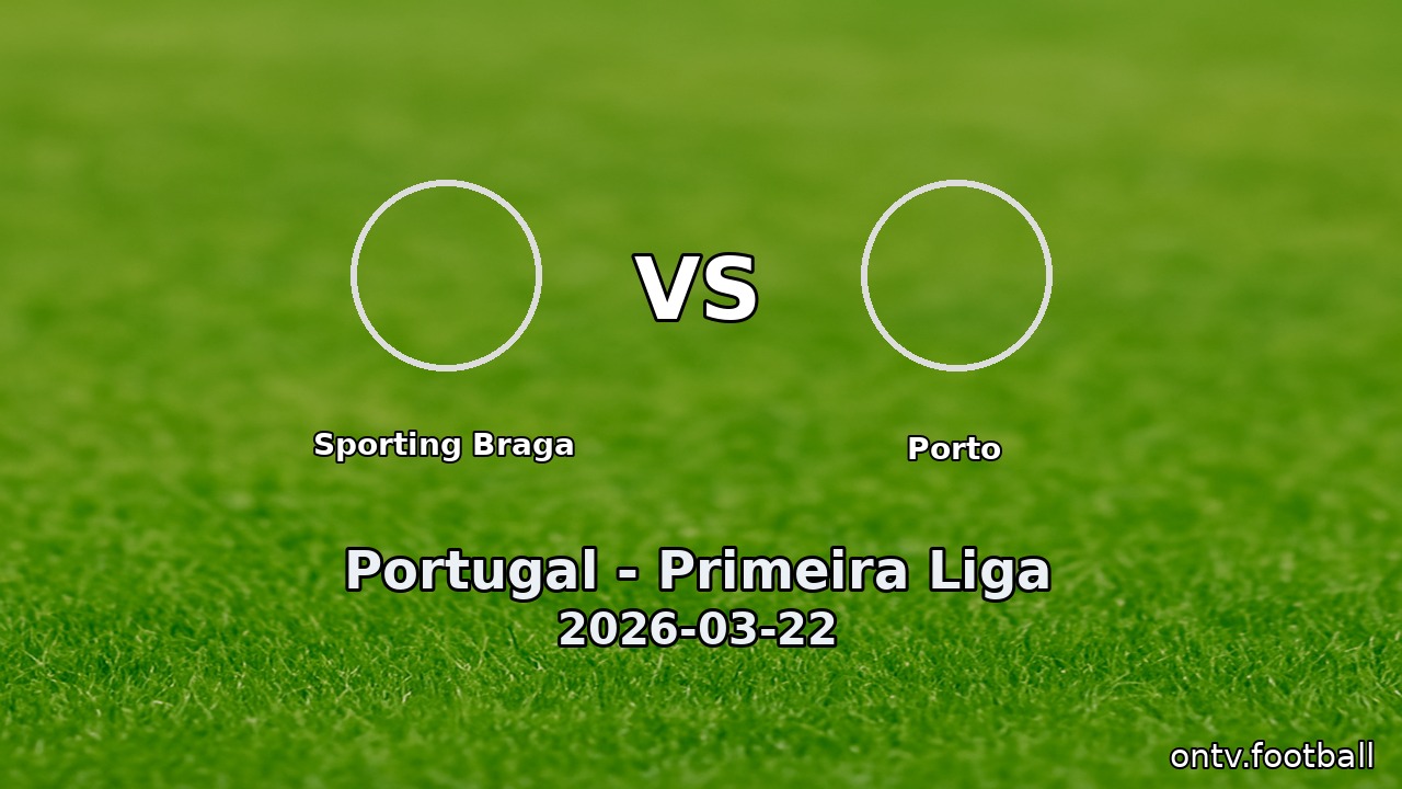Sporting Braga vs Porto
