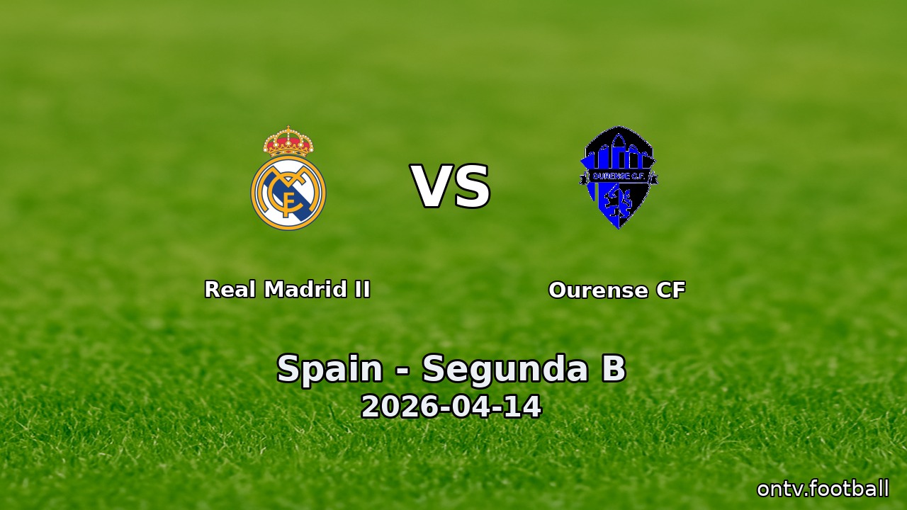 Real Madrid II vs Ourense CF