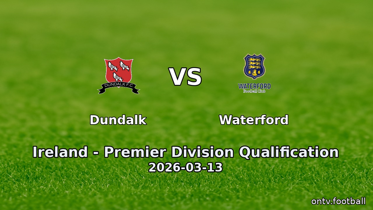 Dundalk vs Waterford