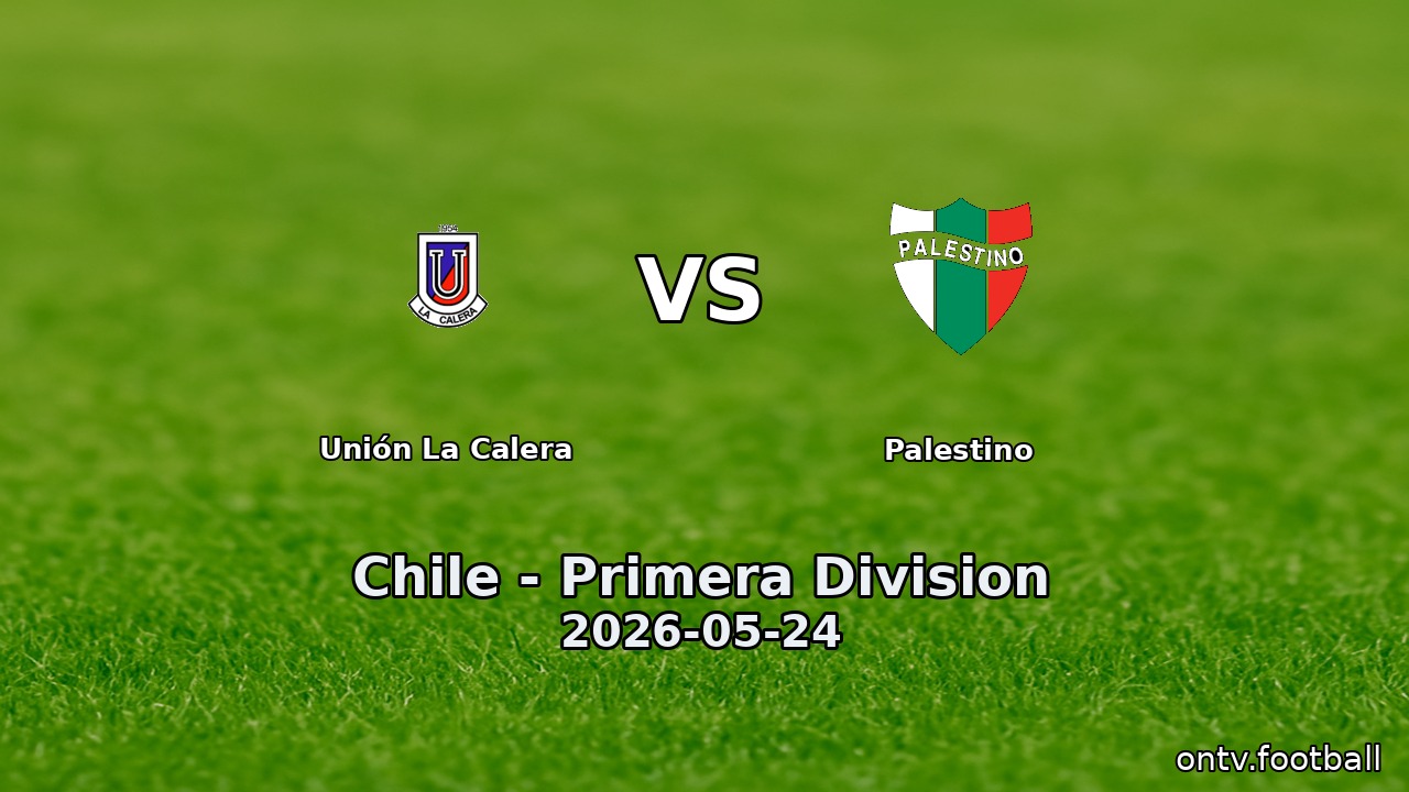 Unión La Calera vs Palestino