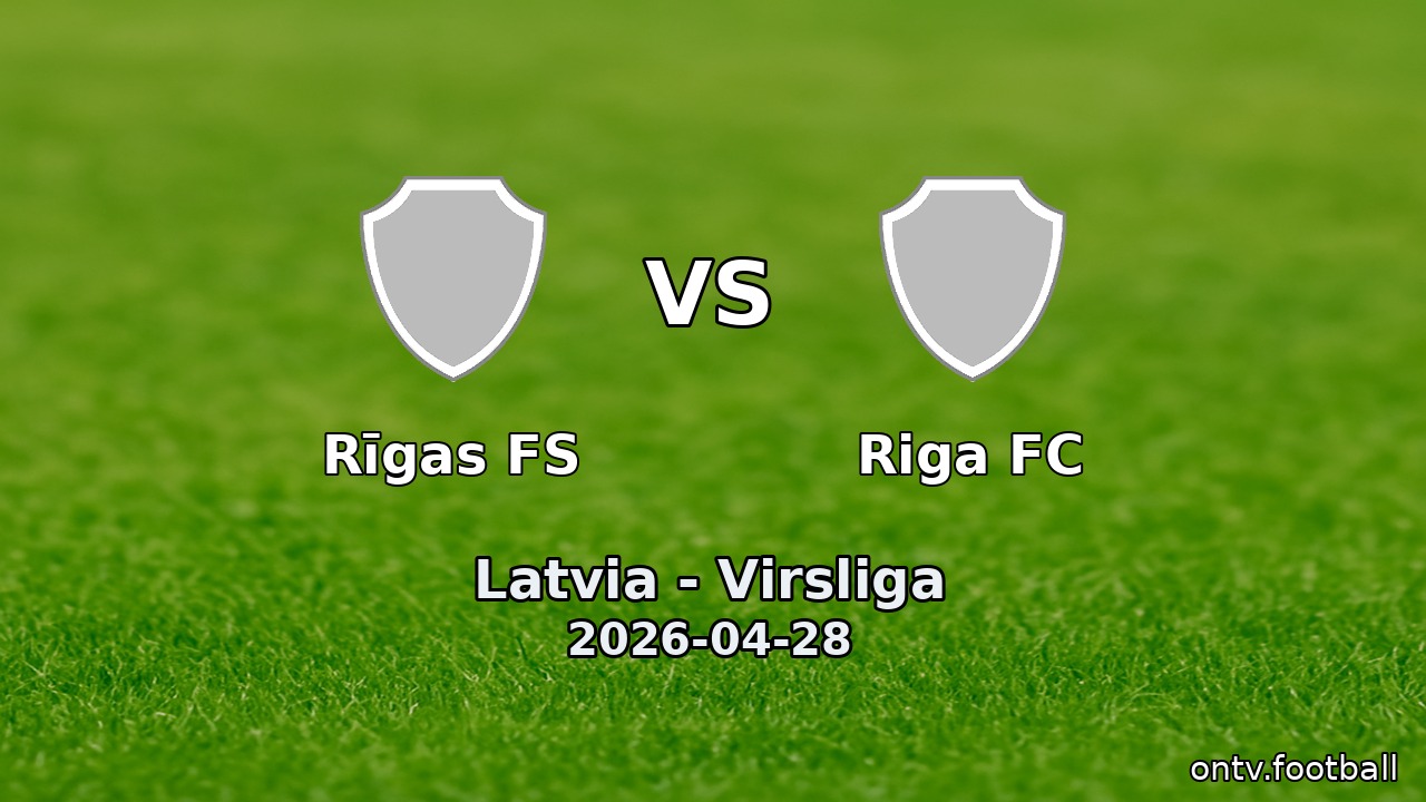 Rīgas FS vs Riga FC