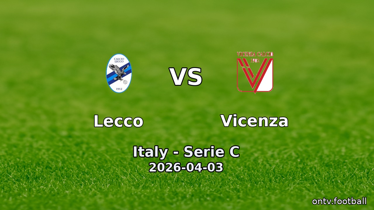 Lecco vs Vicenza