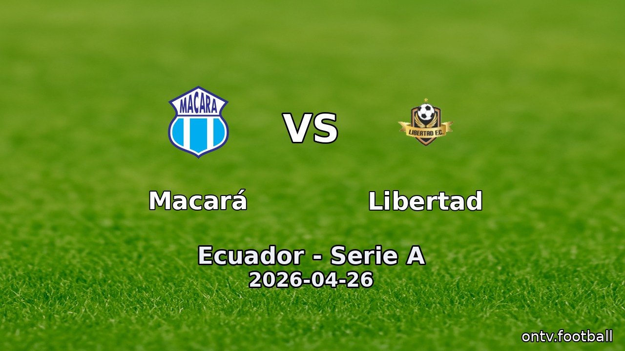 Macará vs Libertad