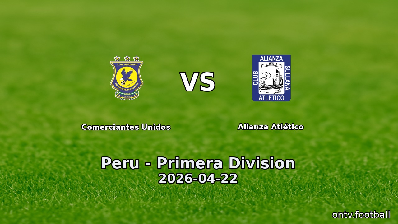 Comerciantes Unidos vs Alianza Atlético