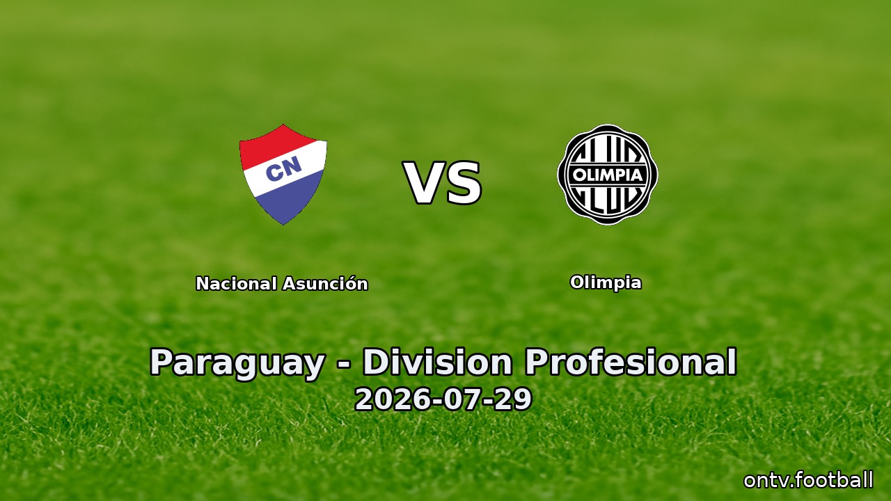Nacional Asunción vs Olimpia