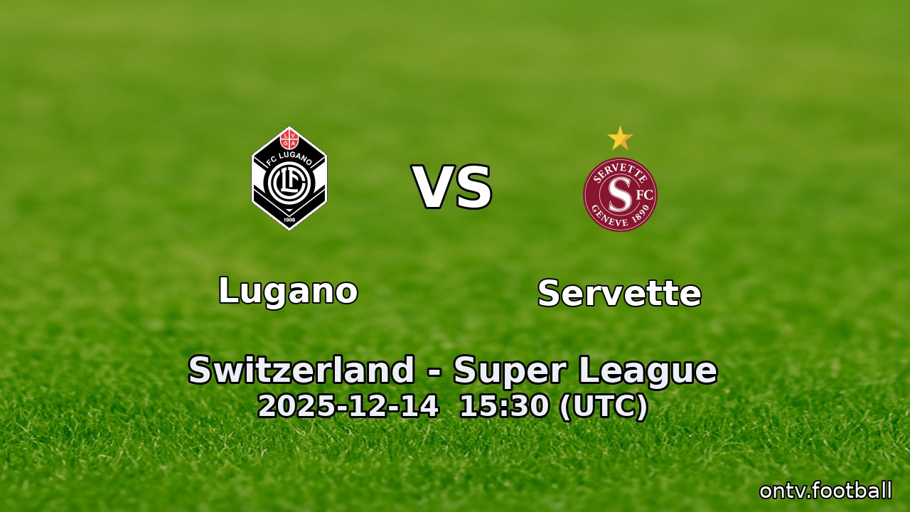 Lugano vs Servette