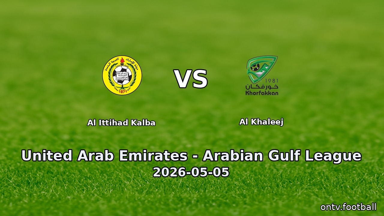 Al Ittihad Kalba vs Al Khaleej