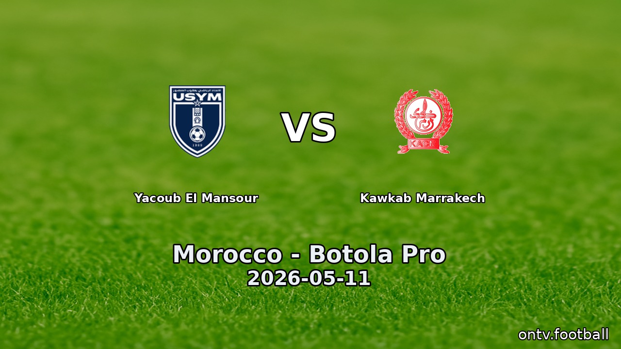 Yacoub El Mansour vs Kawkab Marrakech