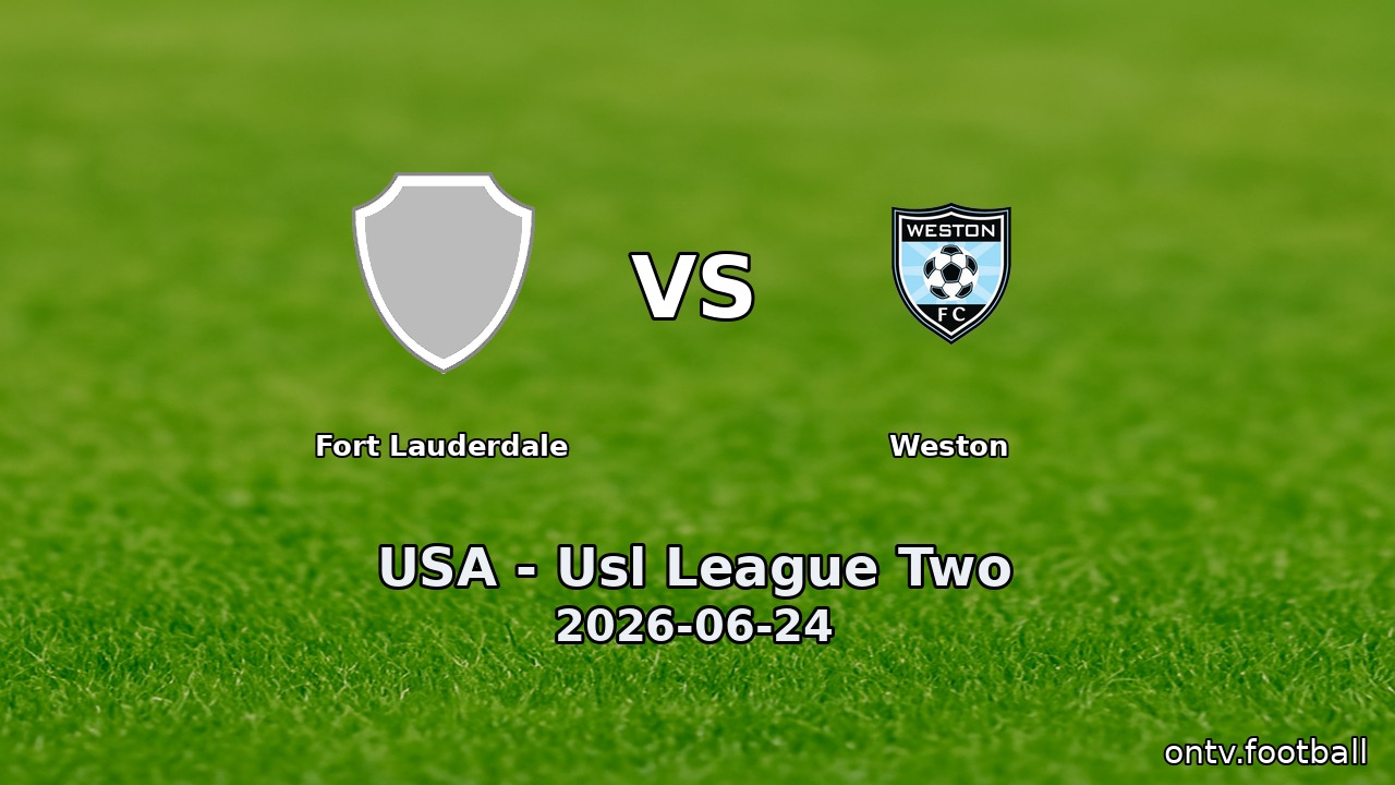 Fort Lauderdale vs Weston