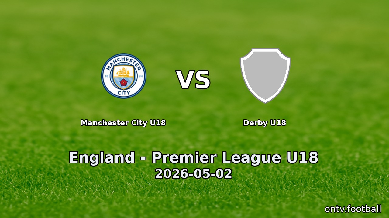 Manchester City U18 vs Derby U18