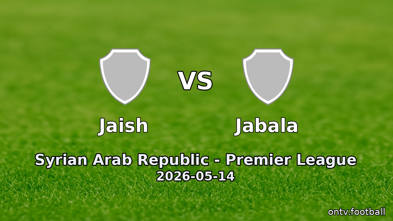 Jaish vs Jabala
