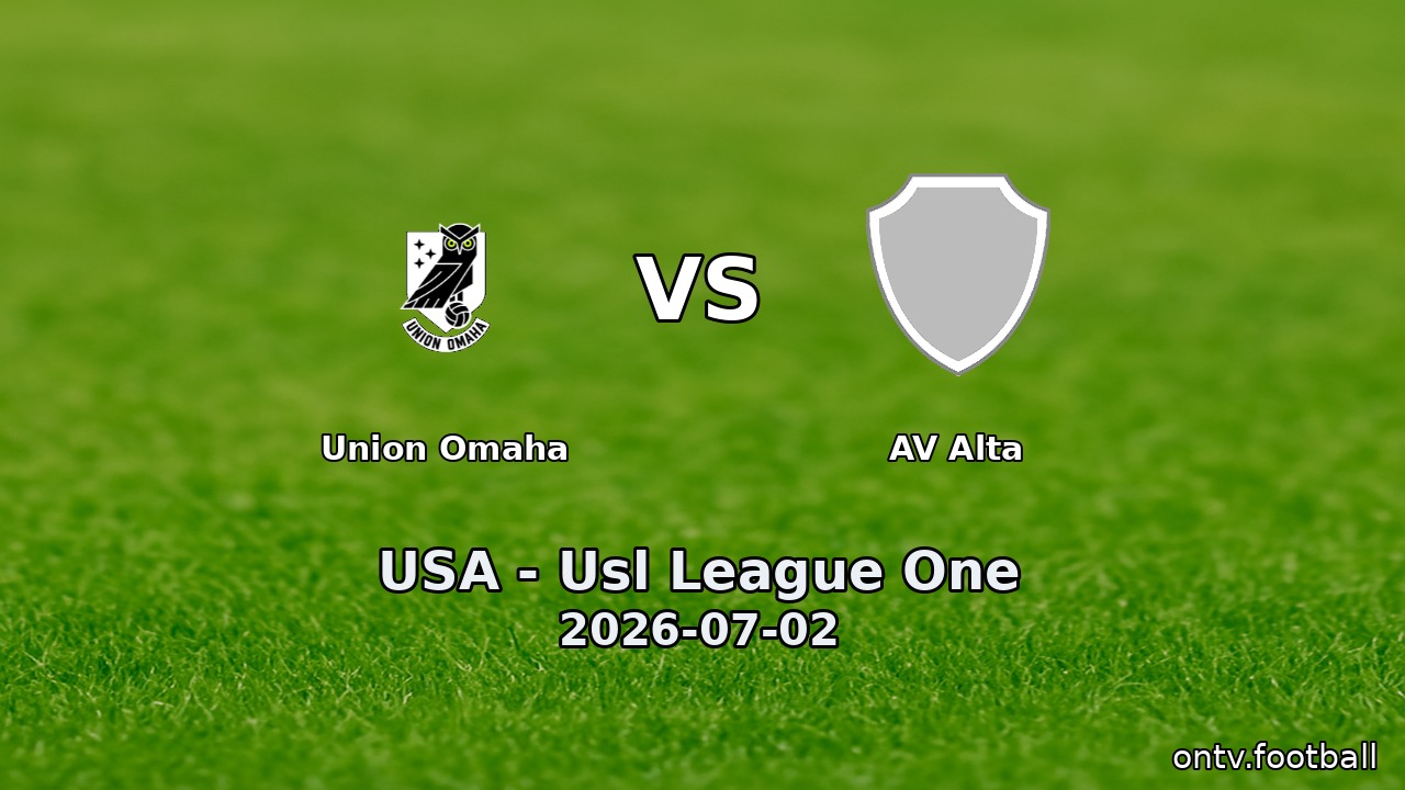 Union Omaha vs AV Alta