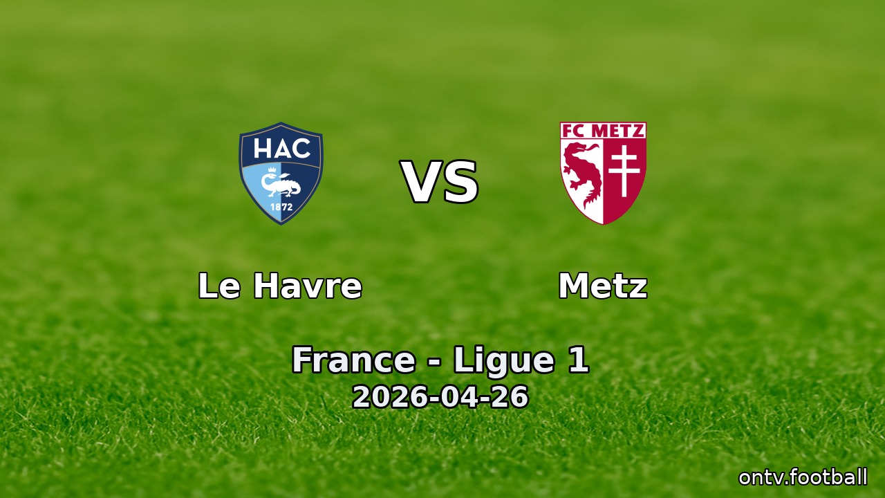 Le Havre vs Metz