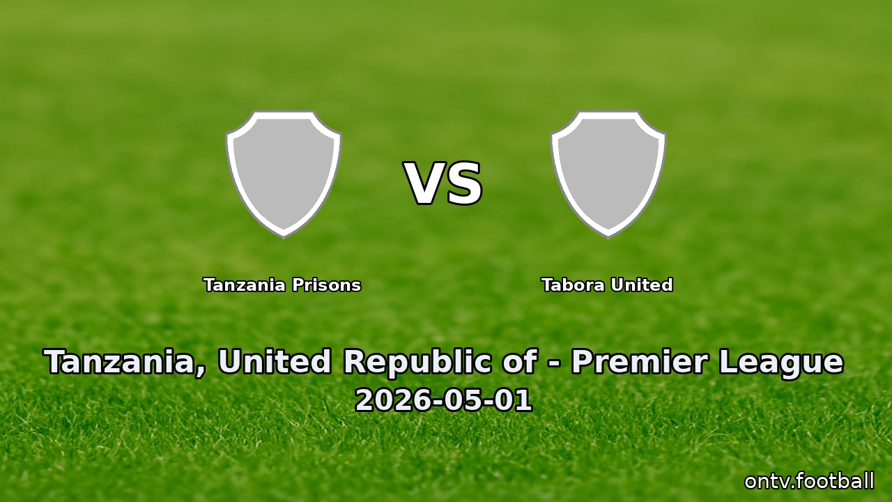 Tanzania Prisons vs Tabora United
