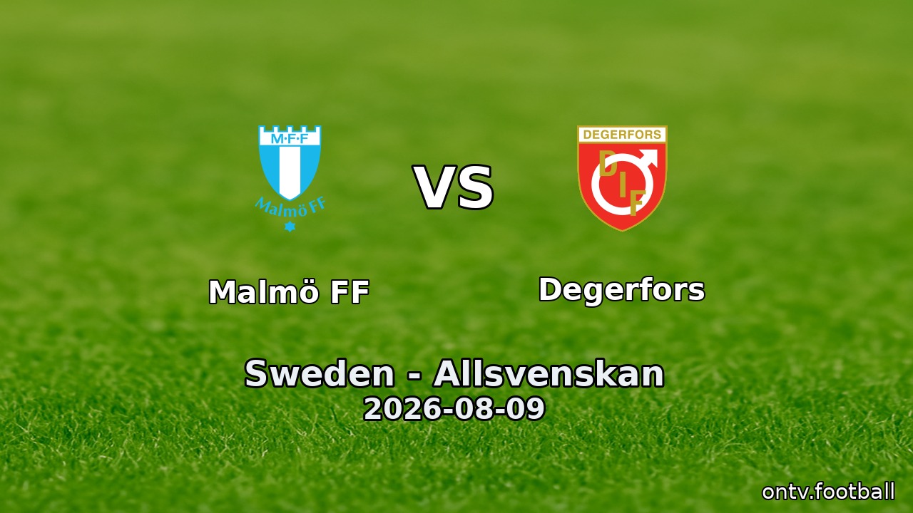 Malmö FF vs Degerfors