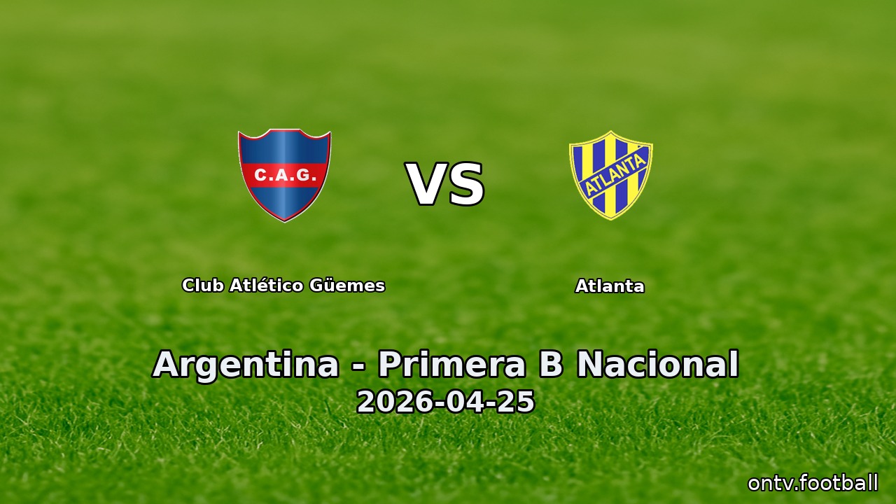 Club Atlético Güemes vs Atlanta