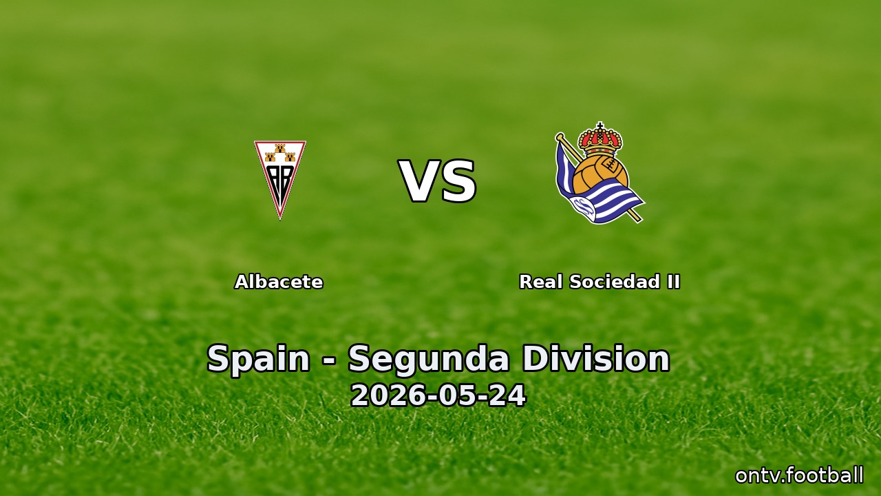 Albacete vs Real Sociedad II