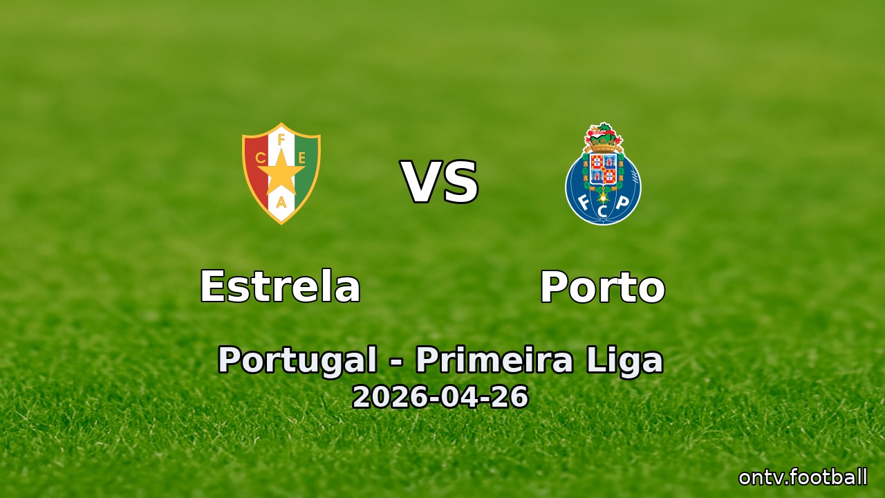 Estrela vs Porto