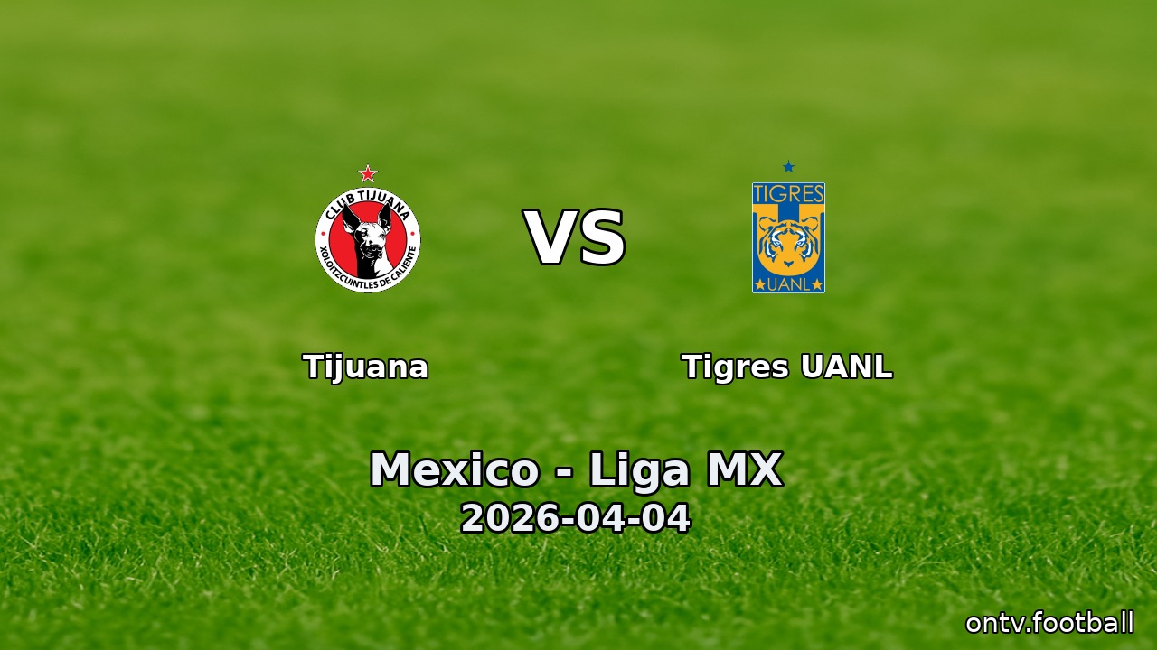 Tijuana vs Tigres UANL