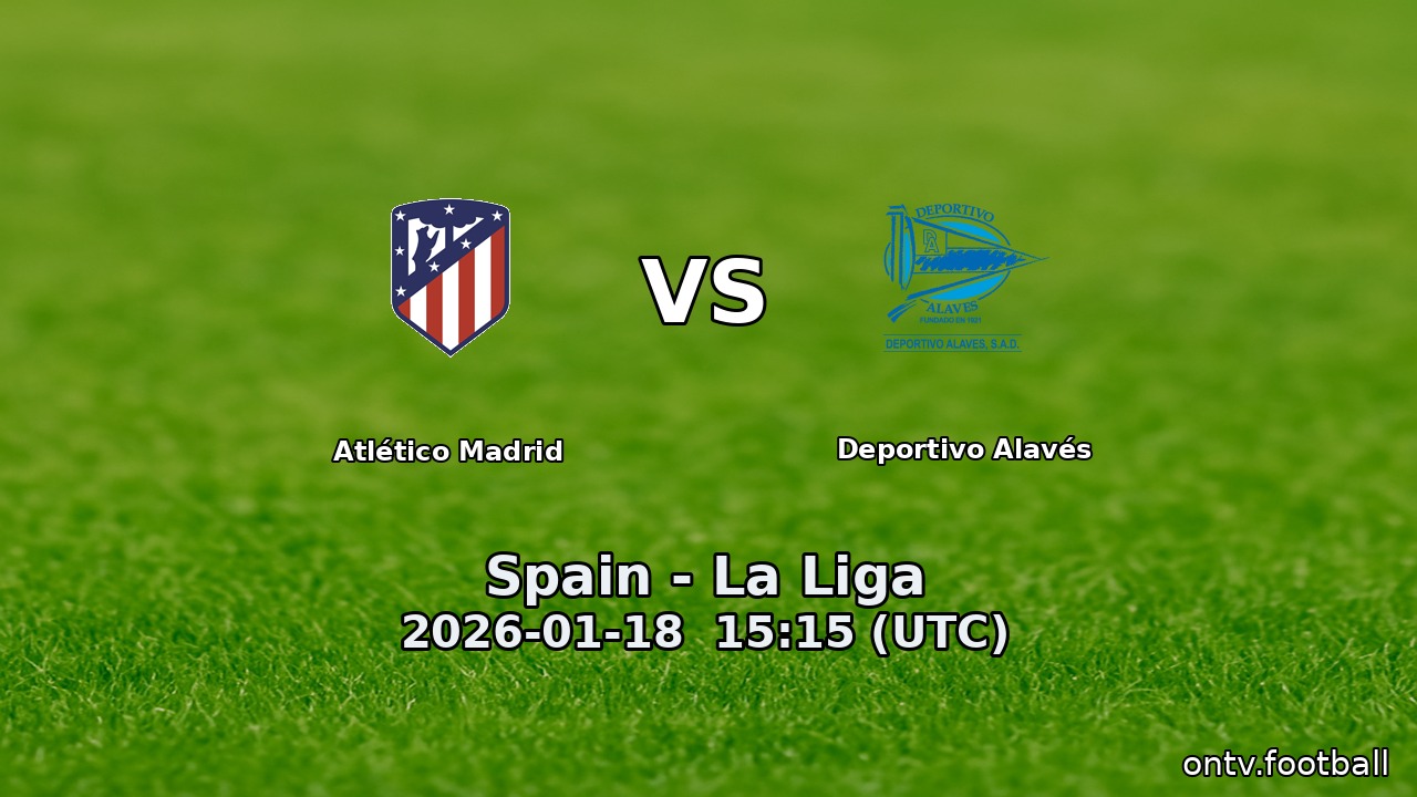 Atlético Madrid vs Deportivo Alavés
