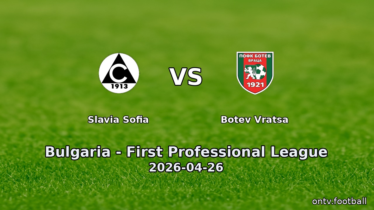 Slavia Sofia vs Botev Vratsa
