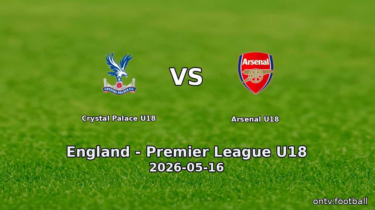 Crystal Palace U18 vs Arsenal U18