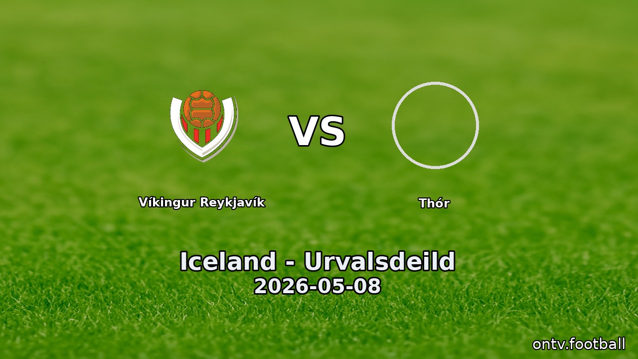 Víkingur Reykjavík vs Thór