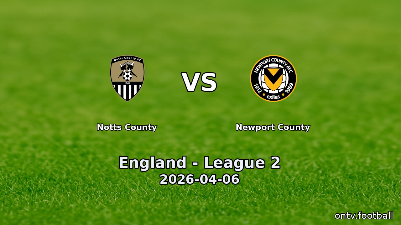 Notts County vs Newport County