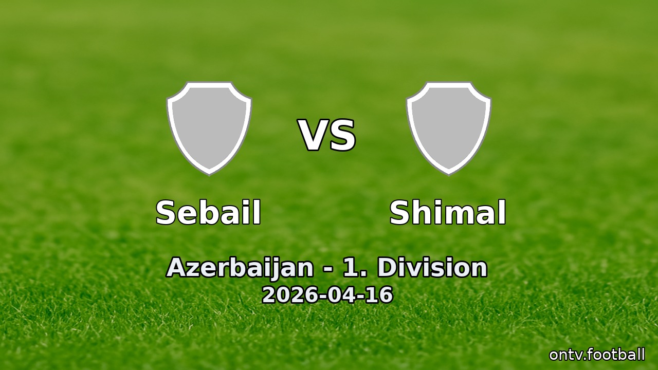 Sebail vs Shimal