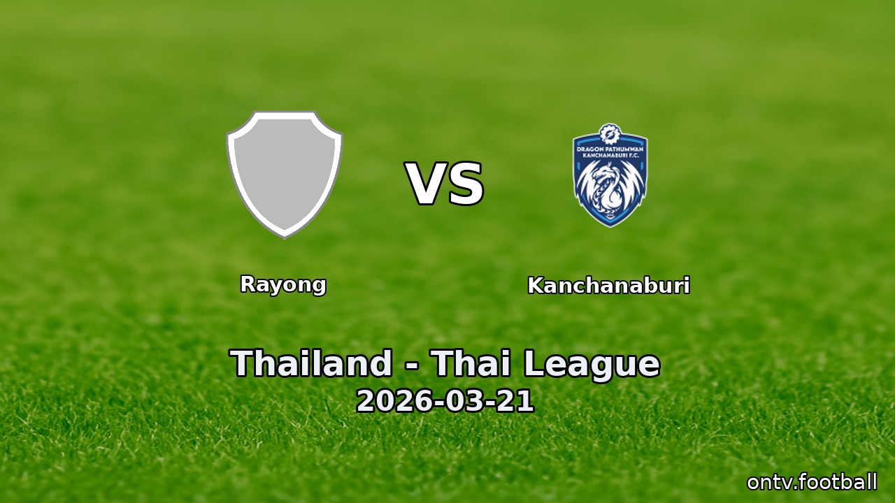 Rayong vs Kanchanaburi