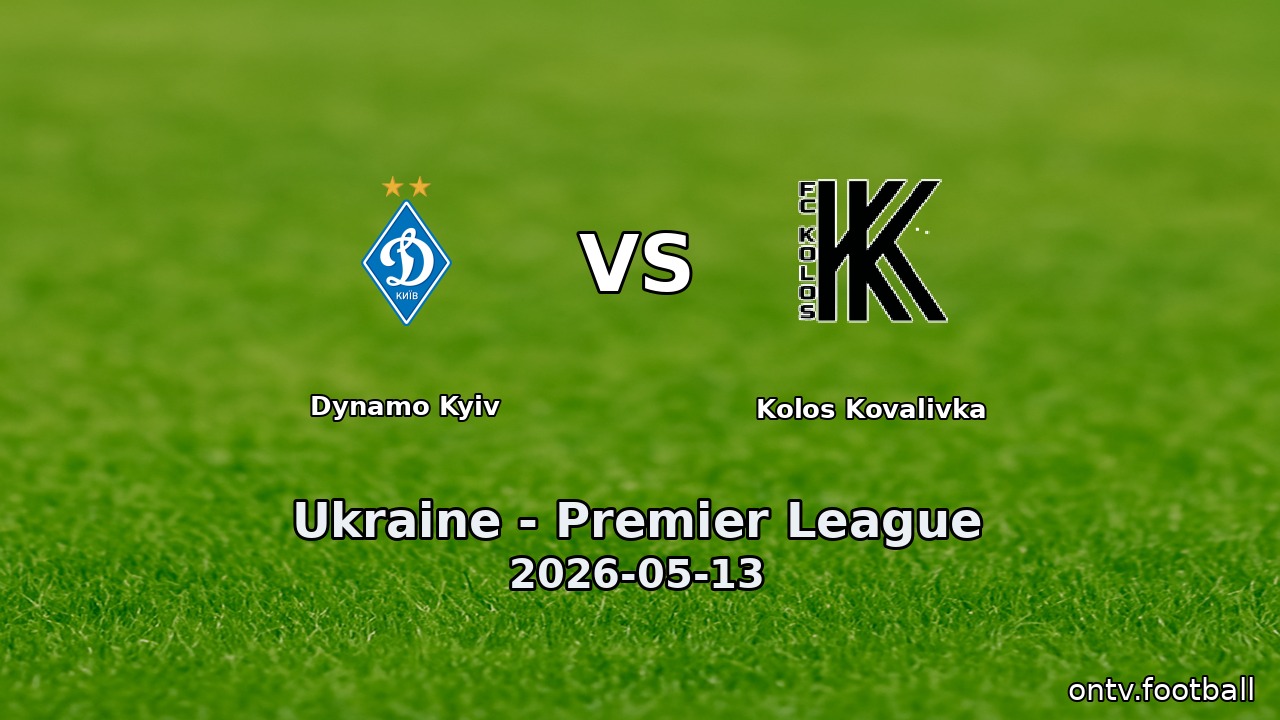 Dynamo Kyiv vs Kolos Kovalivka