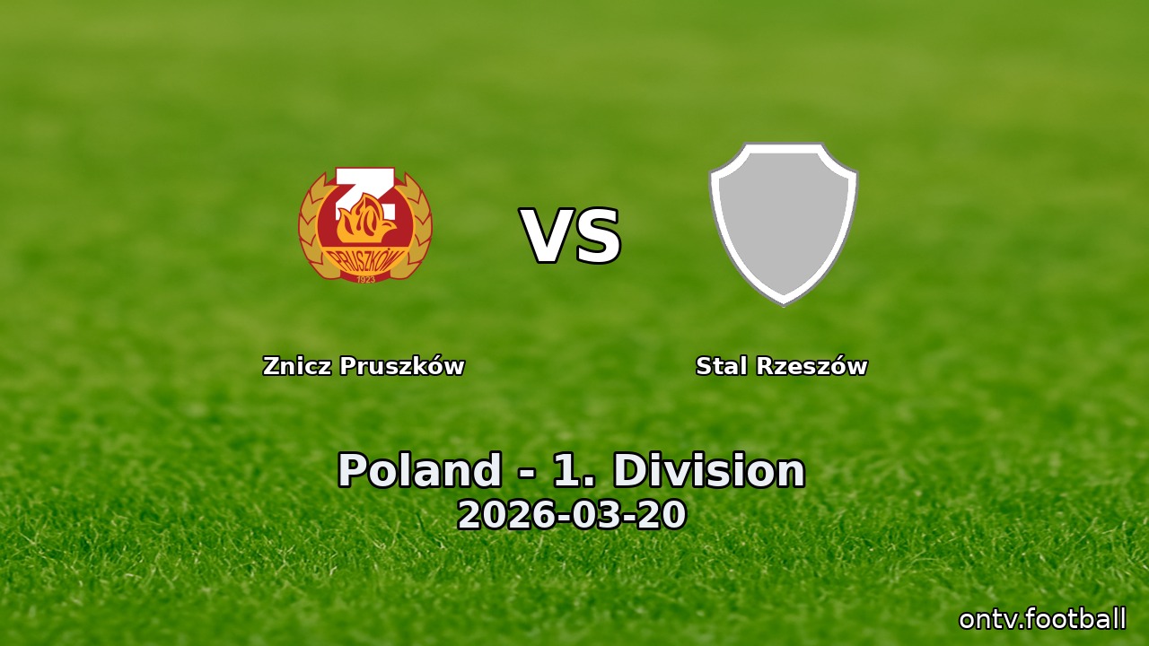 Znicz Pruszków vs Stal Rzeszów