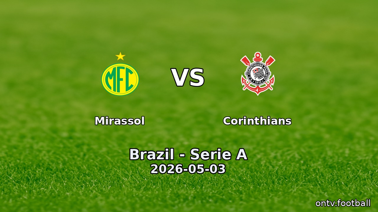 Mirassol vs Corinthians
