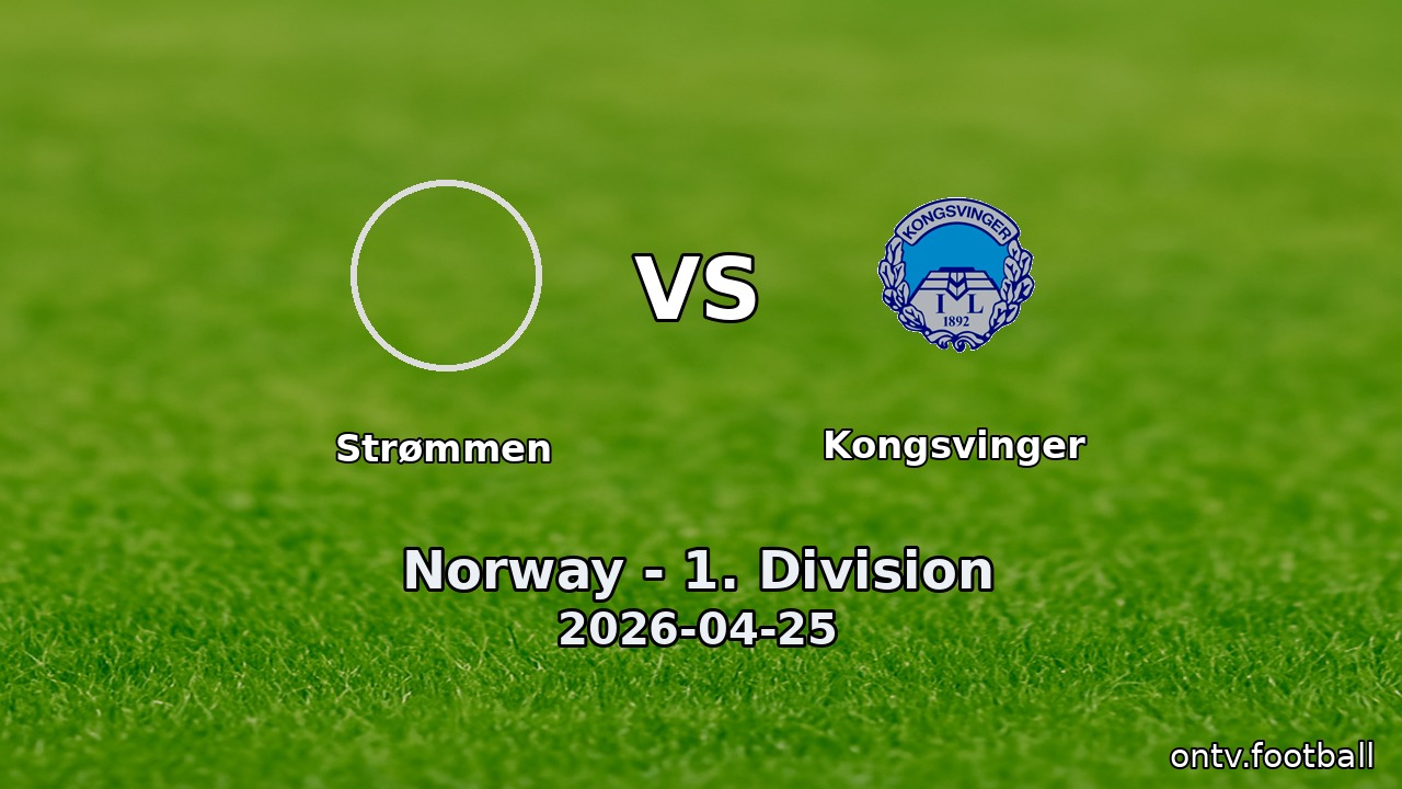 Strømmen vs Kongsvinger