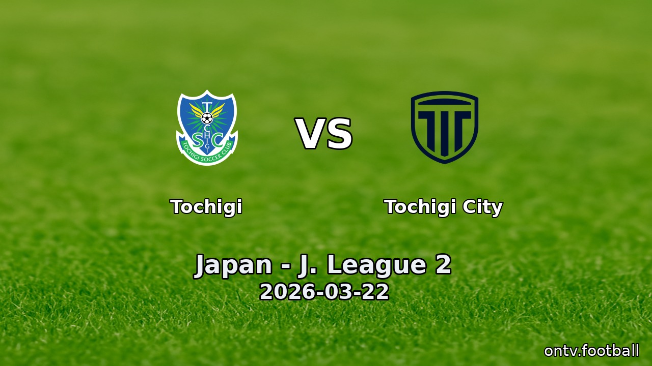 Tochigi vs Tochigi City