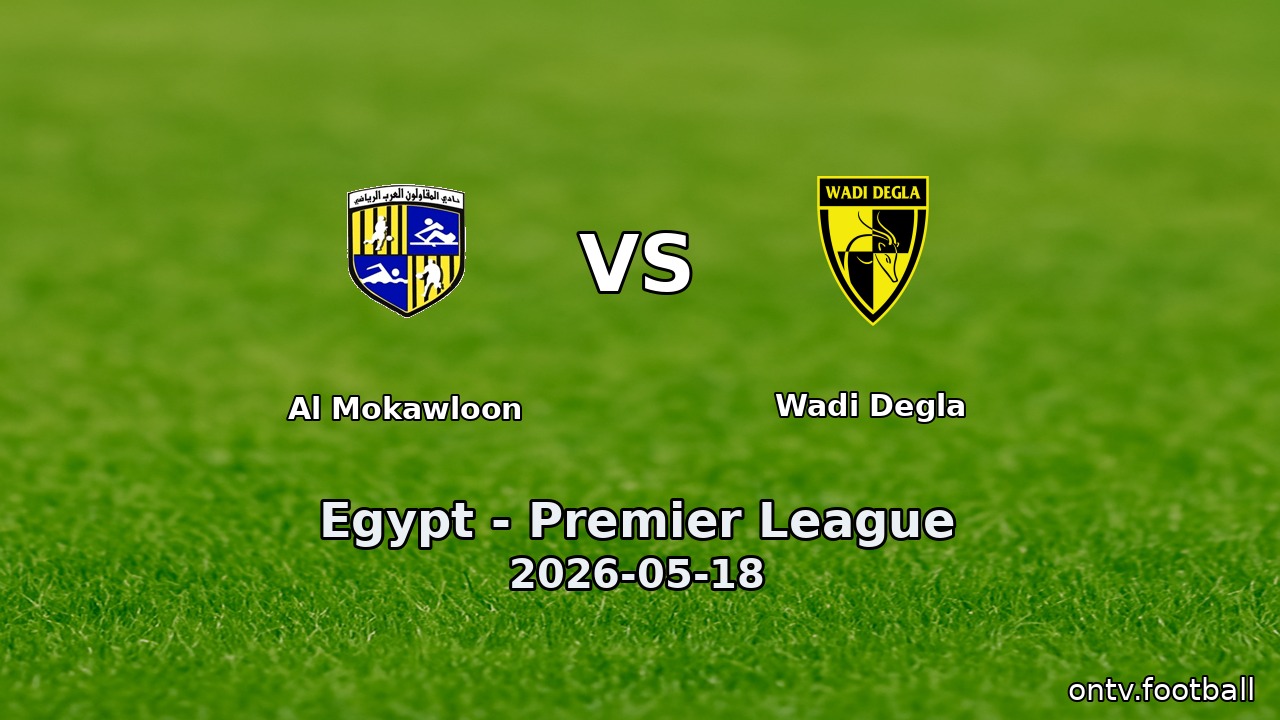 Al Mokawloon vs Wadi Degla