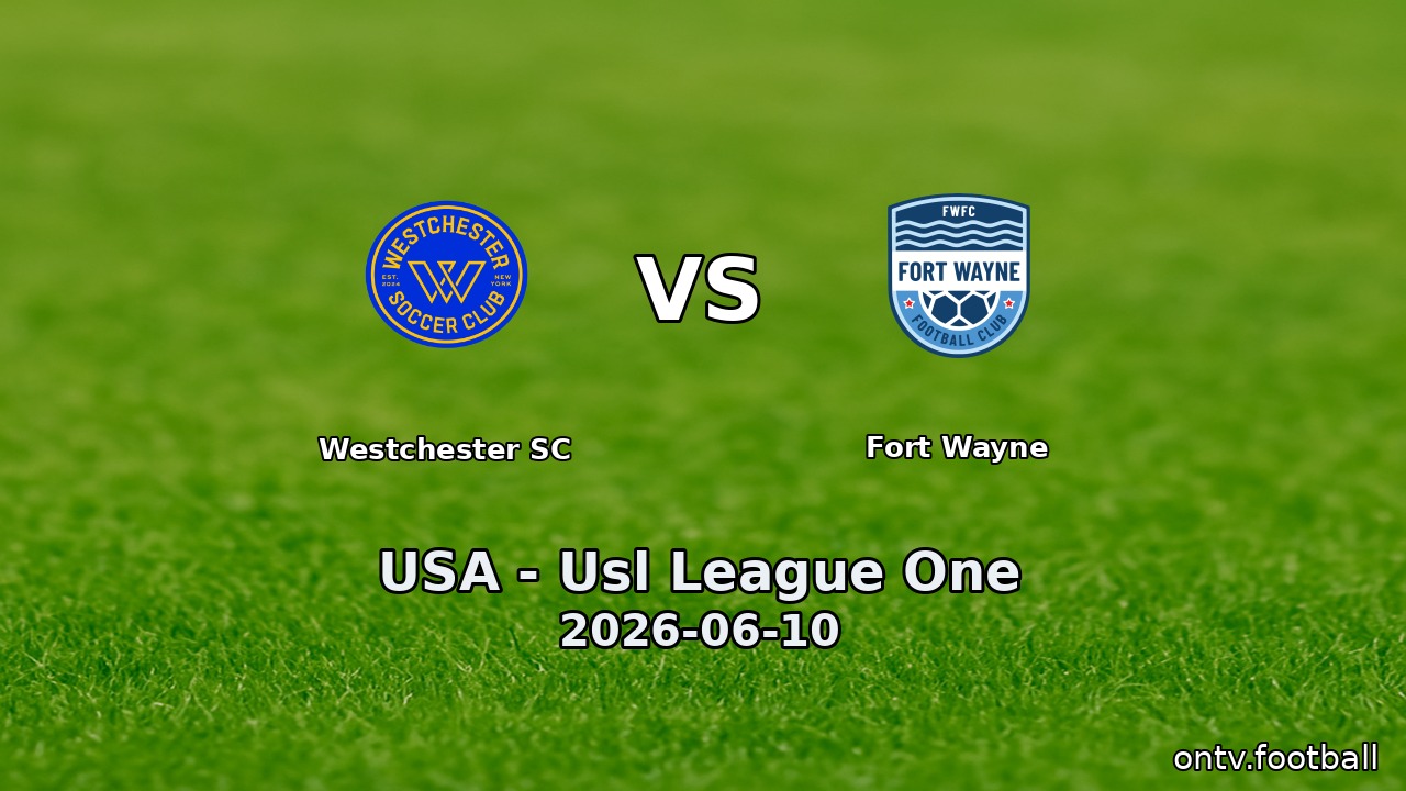 Westchester SC vs Fort Wayne