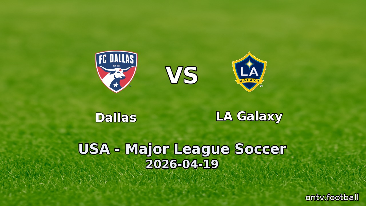 Dallas vs LA Galaxy