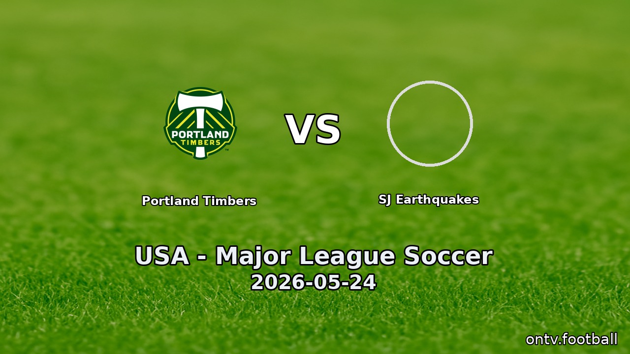 Portland Timbers vs SJ Earthquakes