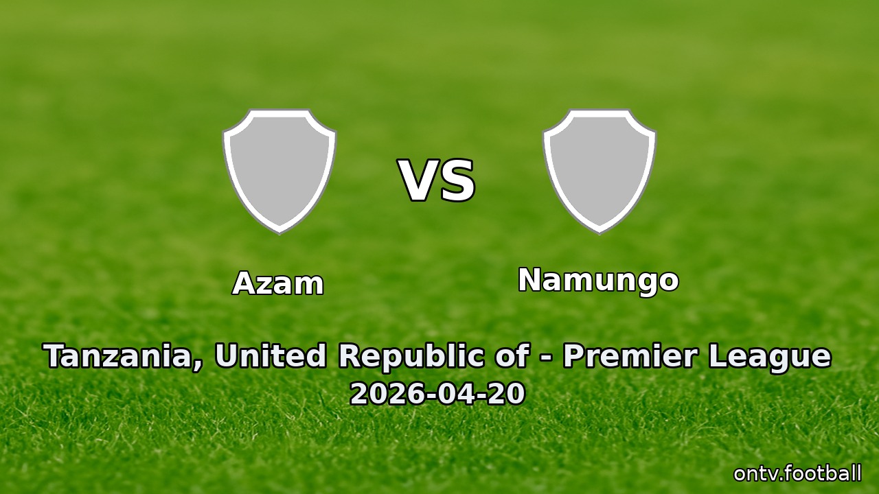 Azam vs Namungo