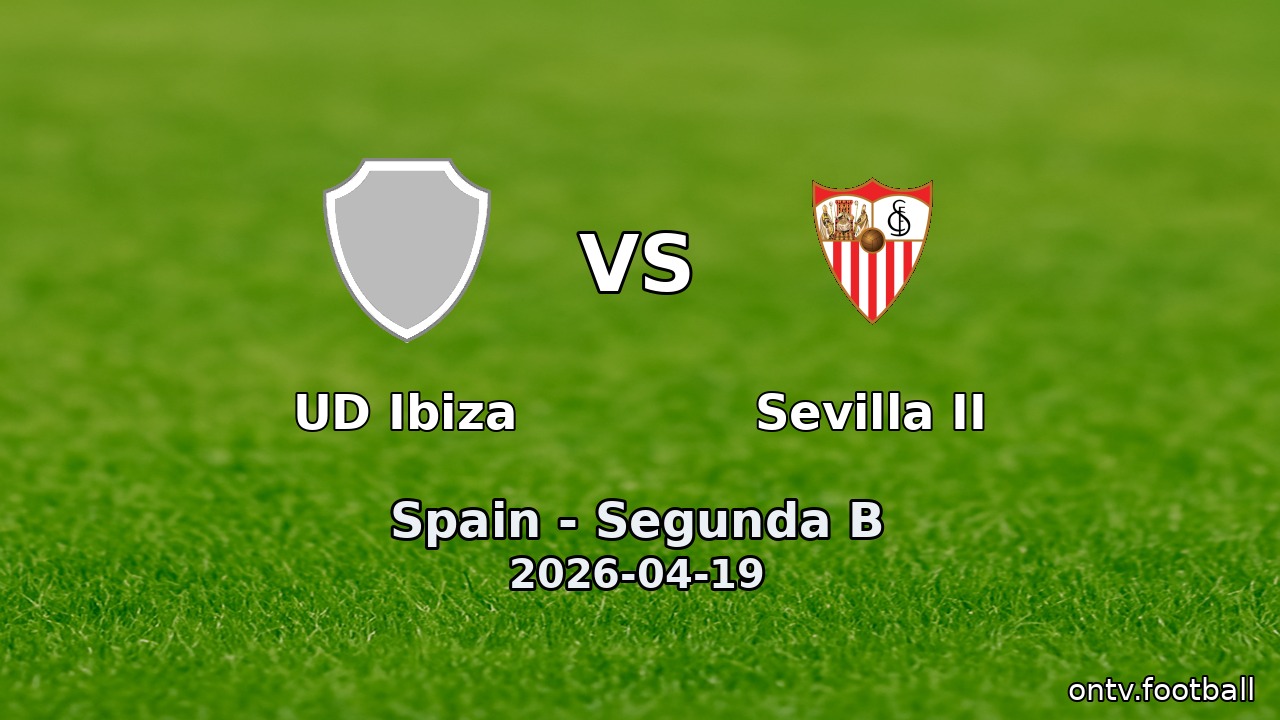 UD Ibiza vs Sevilla II