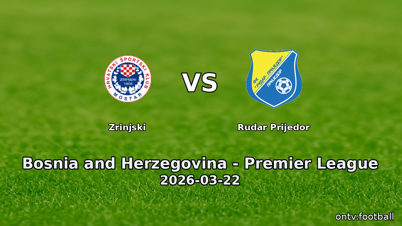 Zrinjski vs Rudar Prijedor