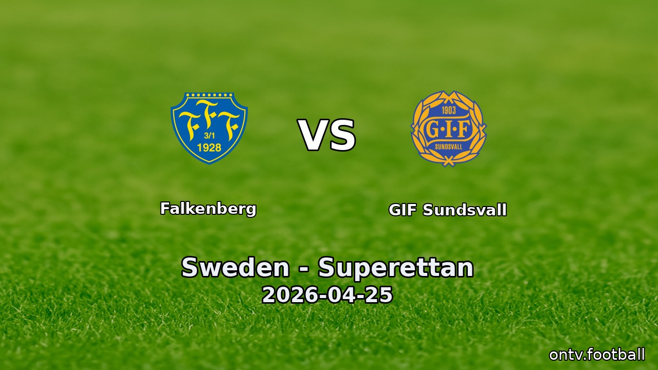 Falkenberg vs GIF Sundsvall