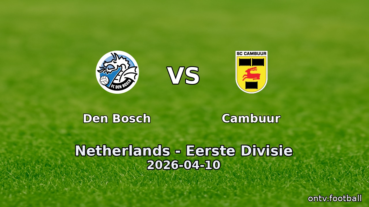 Den Bosch vs Cambuur