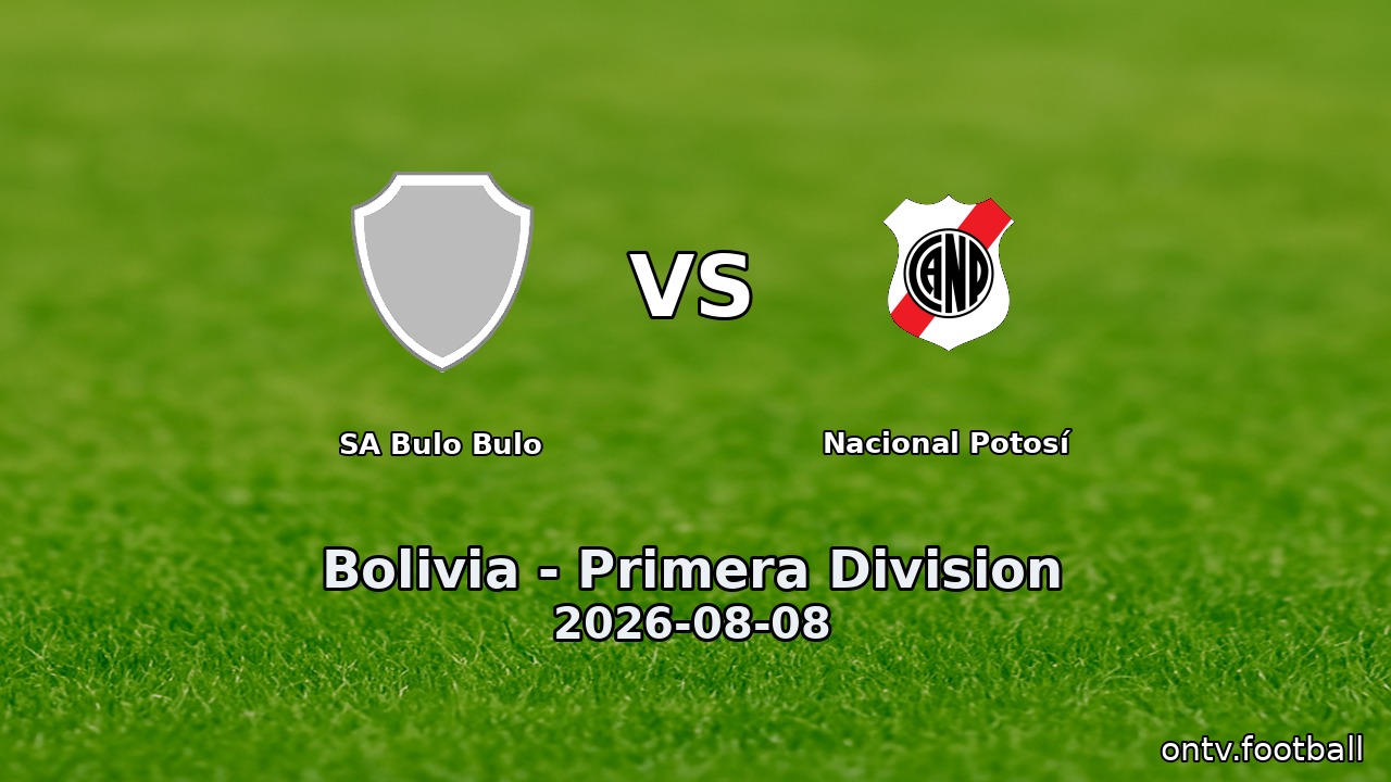 SA Bulo Bulo vs Nacional Potosí