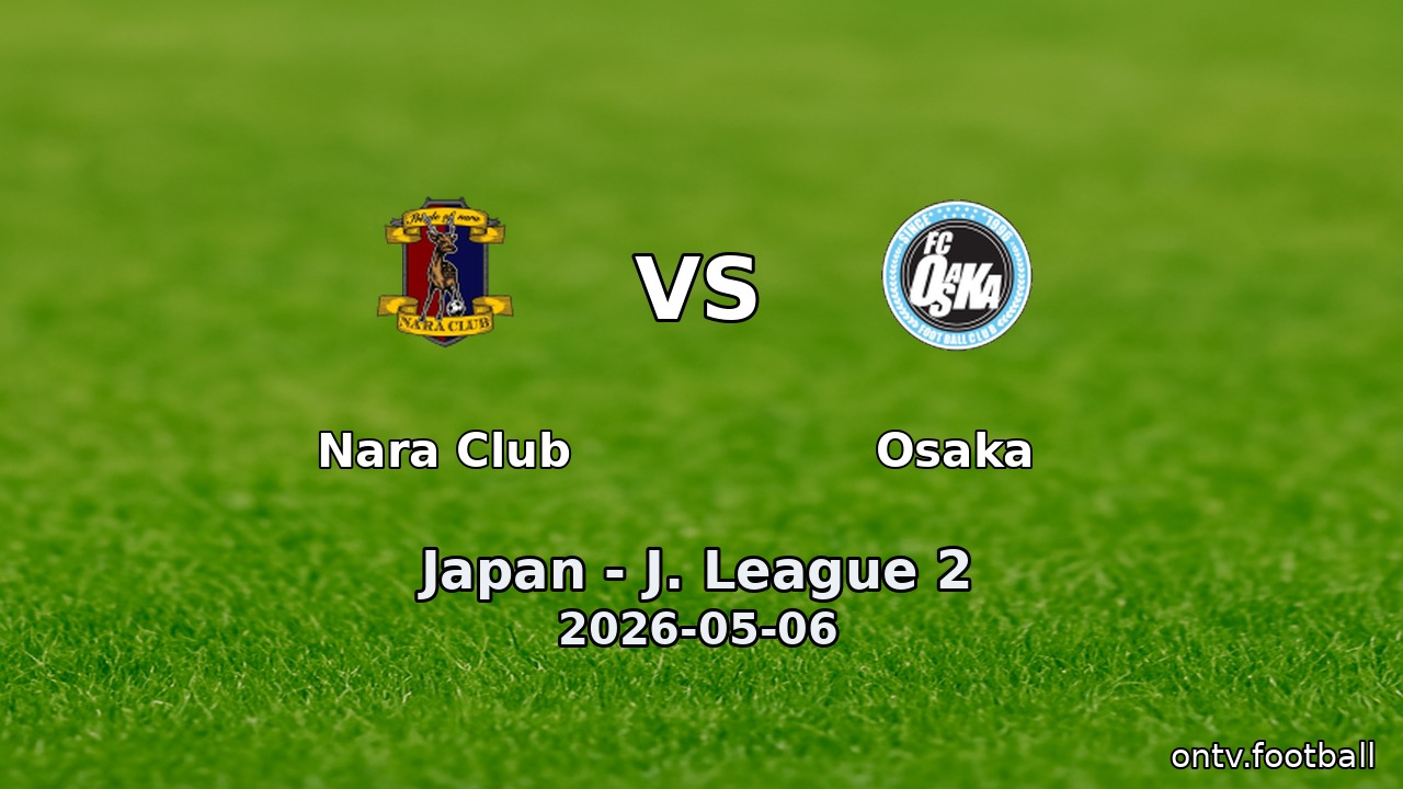Nara Club vs Osaka