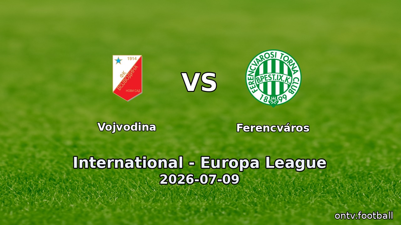 Vojvodina vs Ferencváros