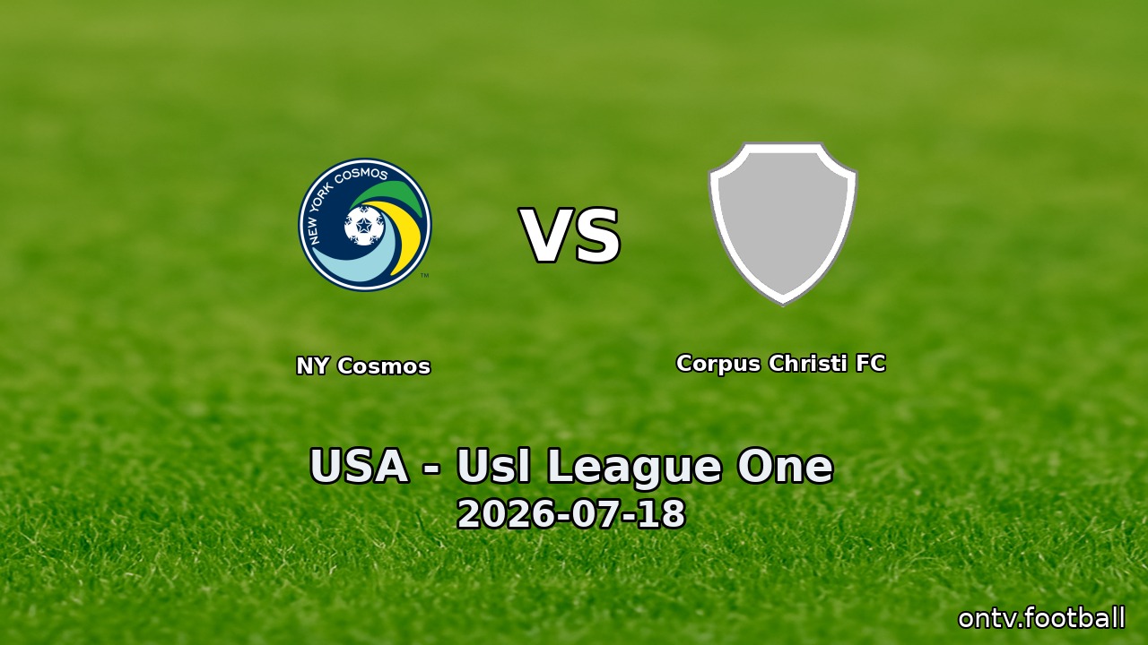 NY Cosmos vs Corpus Christi FC